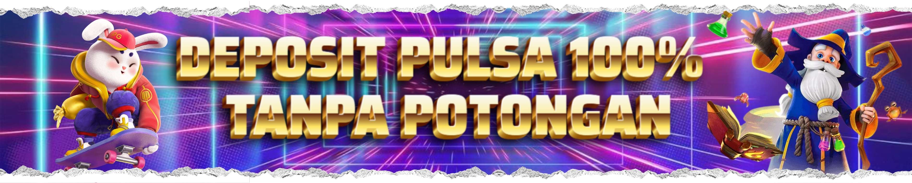 DEPOSIT PULSA TANPA POTONGAN 